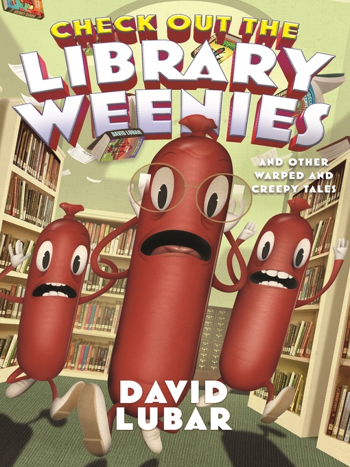 Title details for Check Out the Library Weenies by David Lubar - Wait list